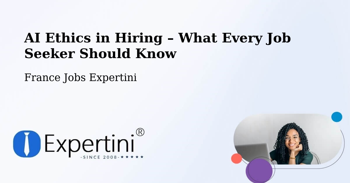 AI Ethics in Recruitment & Hiring – Deville - Deville, France Jobs Expertini
