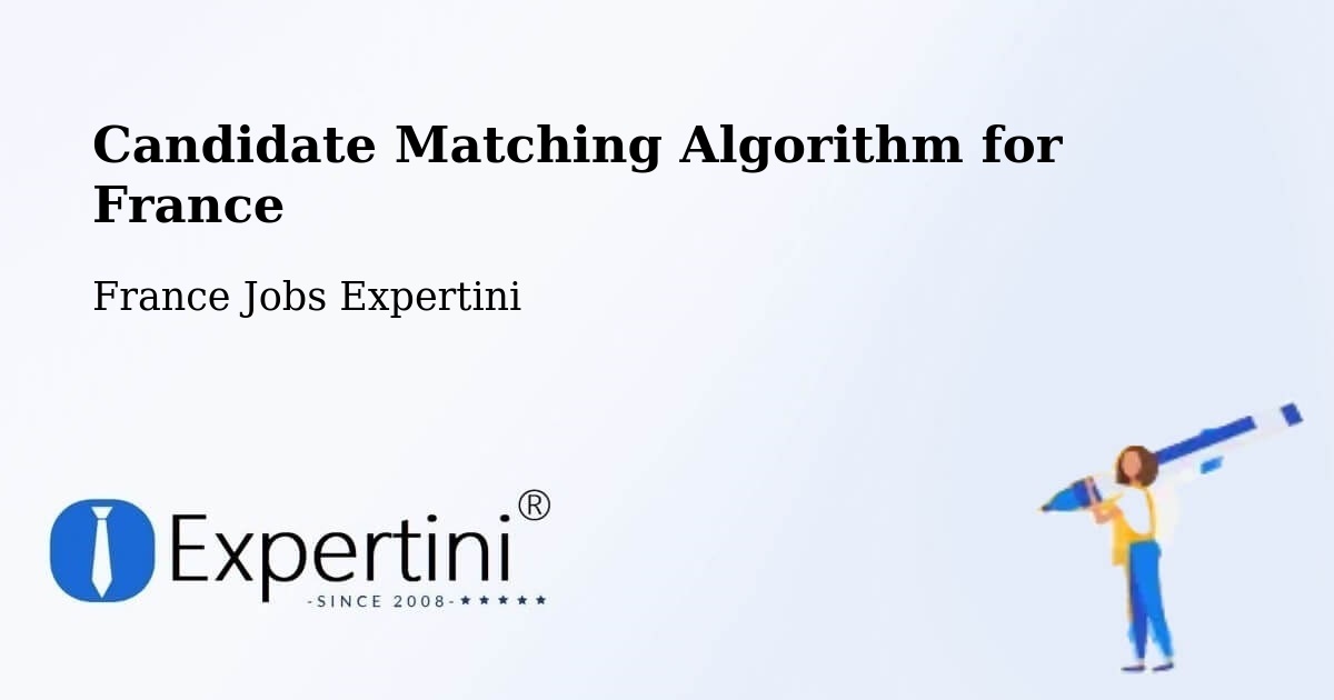 Candidate Matching Algorithm Overview – Deville - France Jobs Expertini