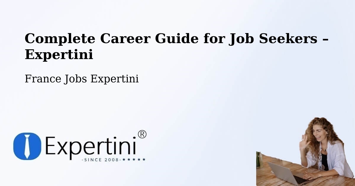 Career Guide for Job Seekers – Deville - Deville, France Jobs Expertini