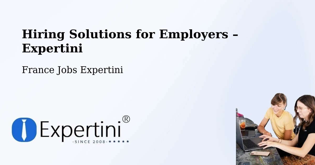 Hiring Solutions for Employers in Deville - Deville, France Jobs Expertini