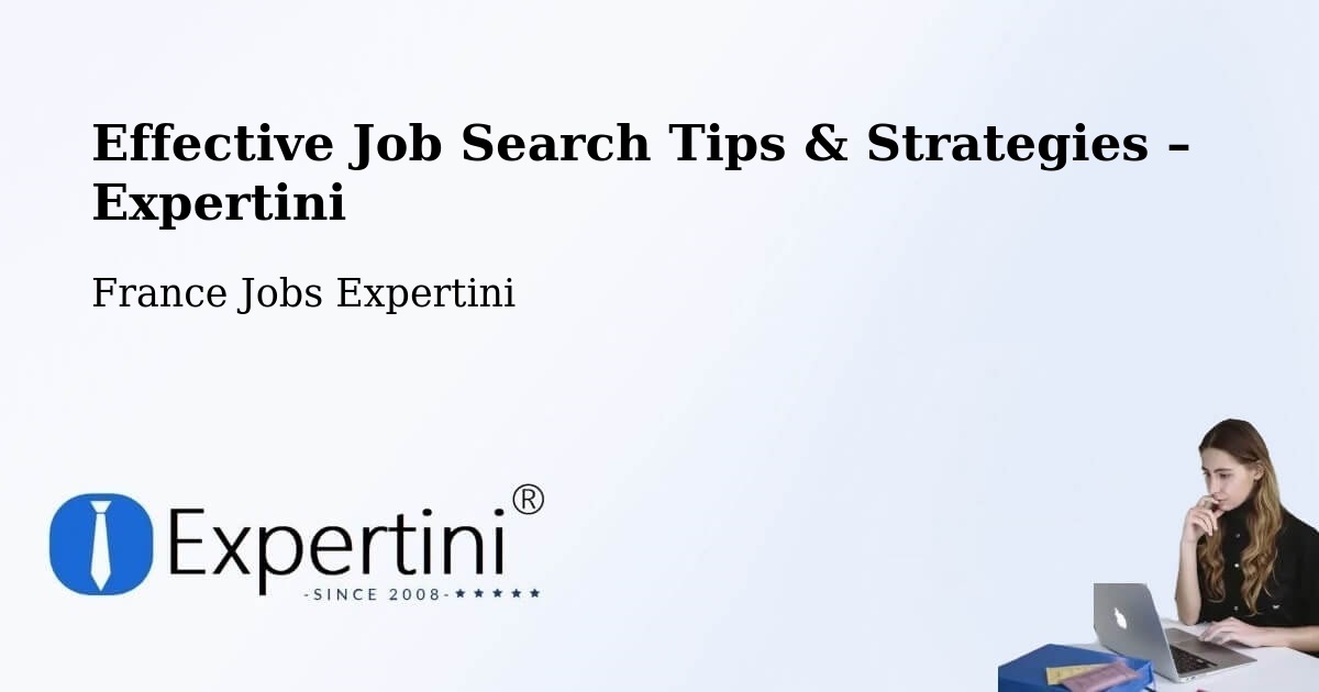 Job Search Tips & Strategies for Job Seekers – Deville - Deville, France Jobs Expertini