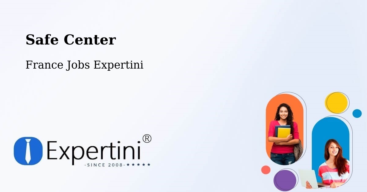Safety Center – Deville - France Jobs Expertini